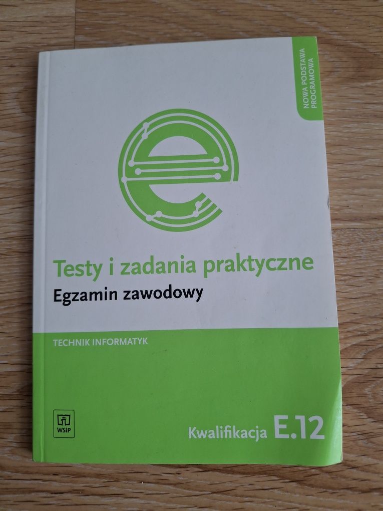 Podręcznik Technik informatyk-testy i zadania praktyczne E.12