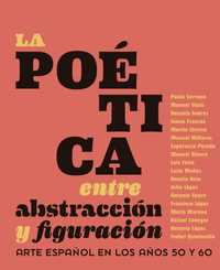 La Poética entre Abstracción y Figuración [Instituto Cervantes] 2019