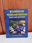 Wyjaśnienie niewyjaśnionego Tajemnice zjawisk paranormalnych "
