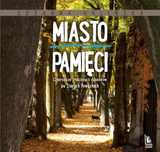 Miasto pamięci Literatura Zuzanna Orlińska, Mikołaj Kamler, Zuzanna