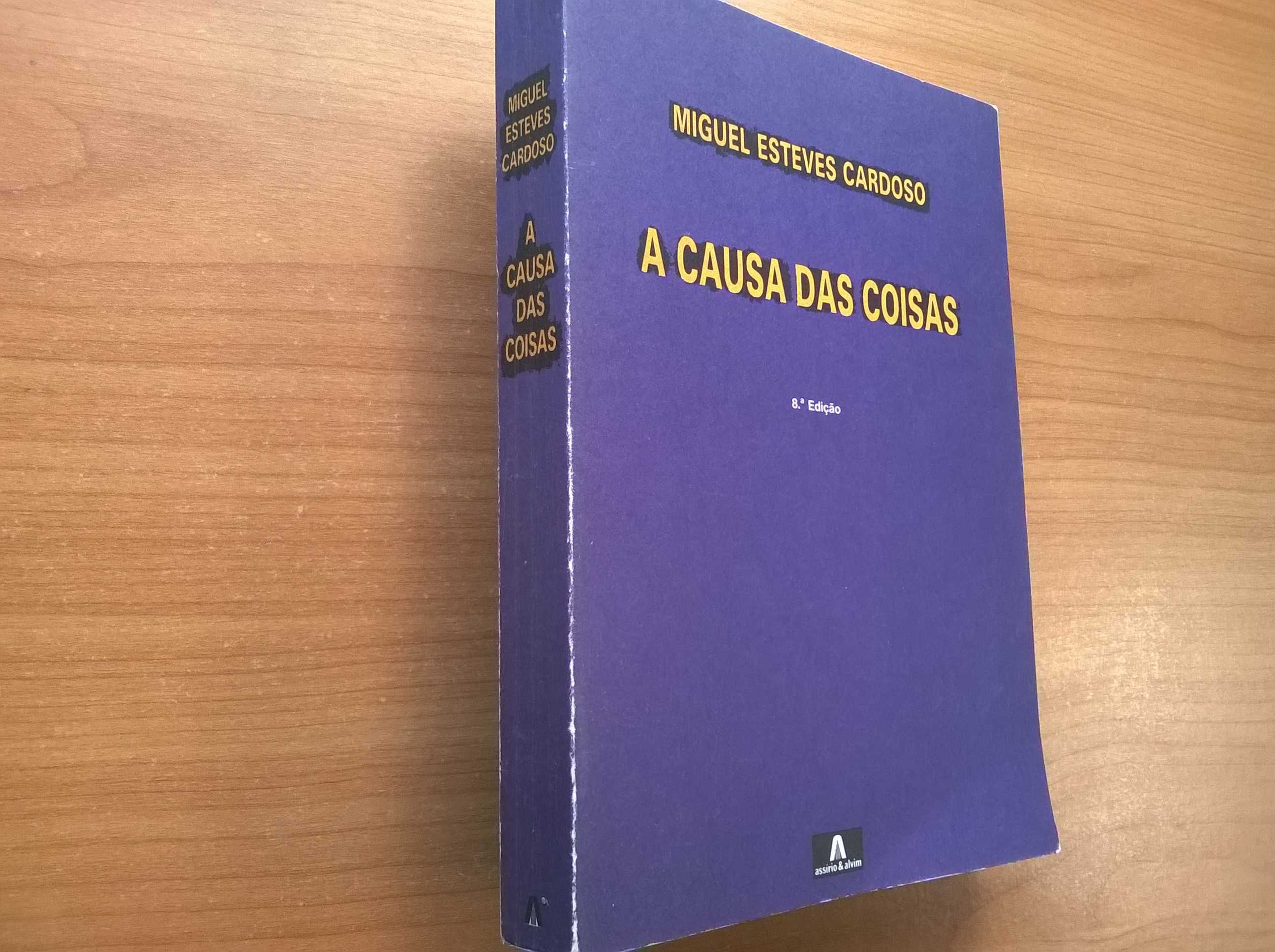 A Causa das Coisas - Miguel Esteves Cardoso