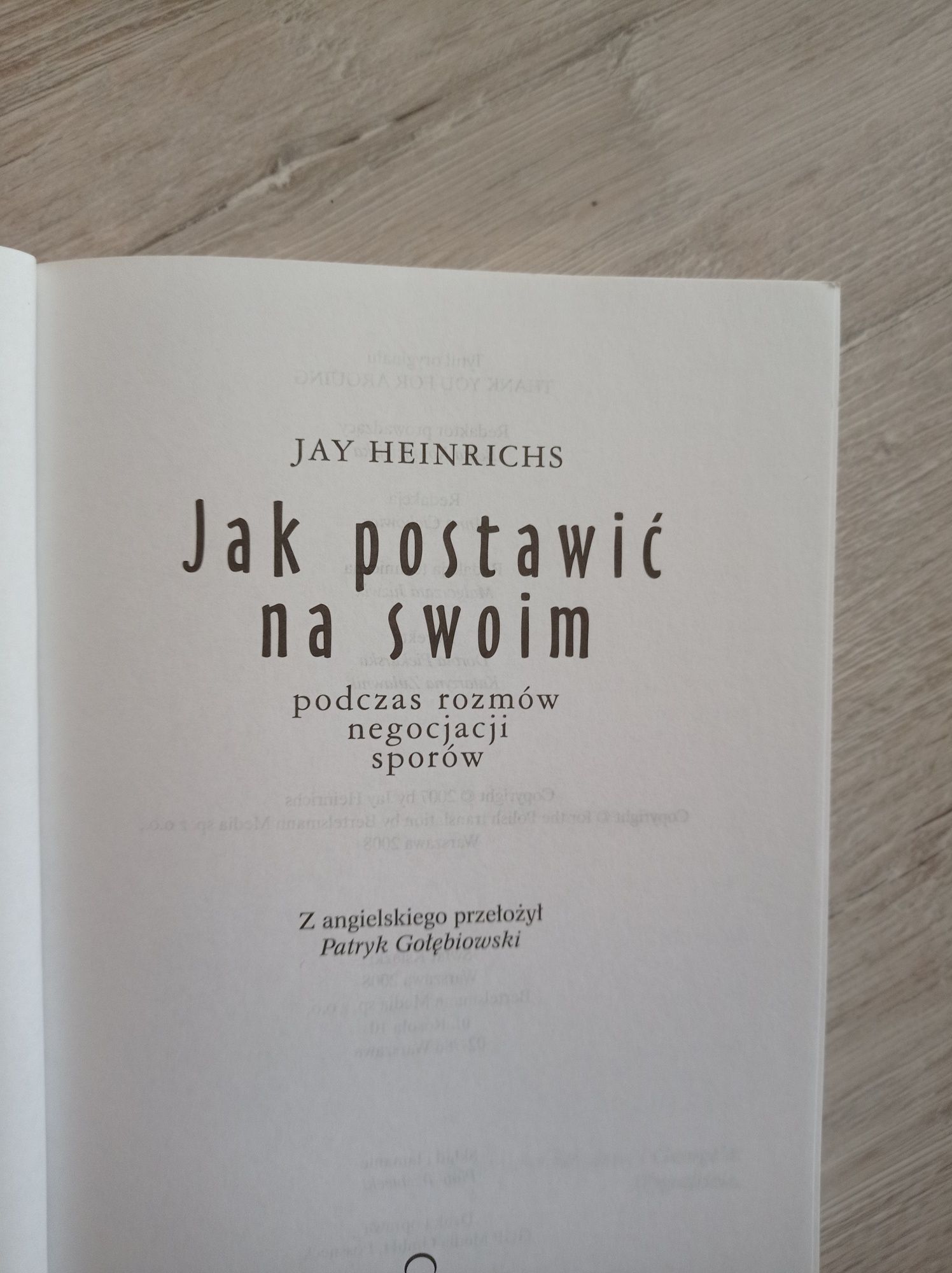 Jak postawić na swoim. Jay Heinrichs