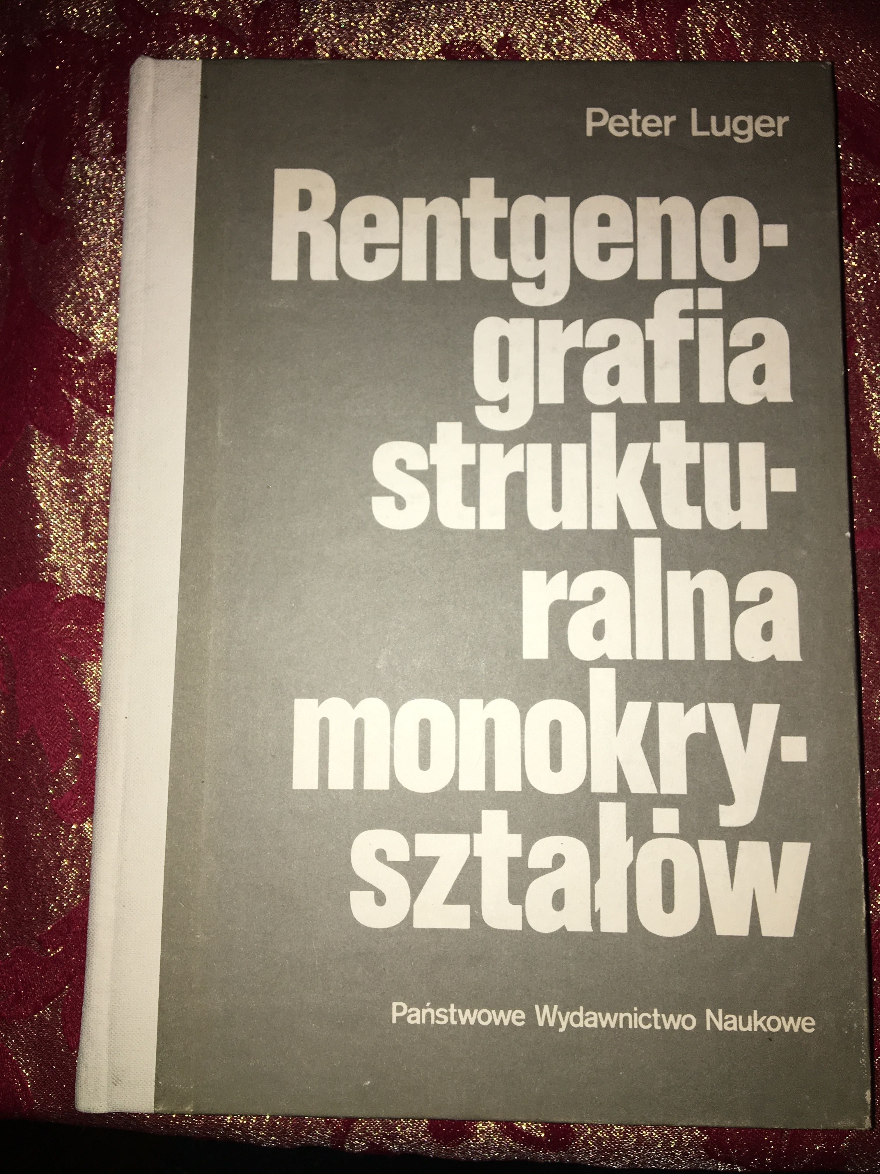 Rentgenografia strukturalna monokryształów- Karl Luger