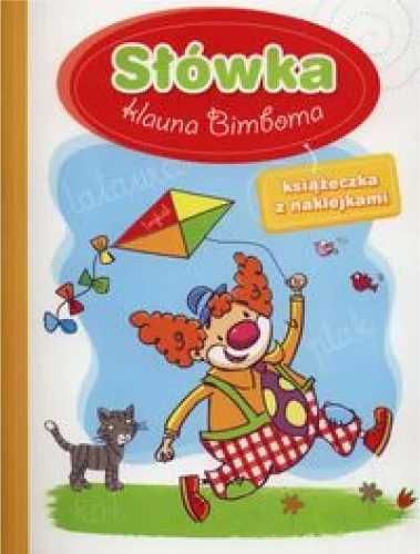 Słówka klauna Bimboma. Książeczka z naklejkami - Anna Wiśniewska