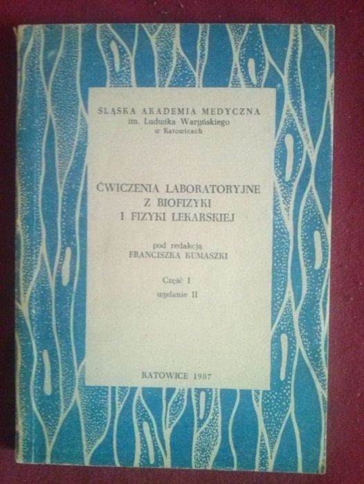 Ćwiczenia laborato. z biofizyki fizyki lekarskiej cz. 1,Kumaszko