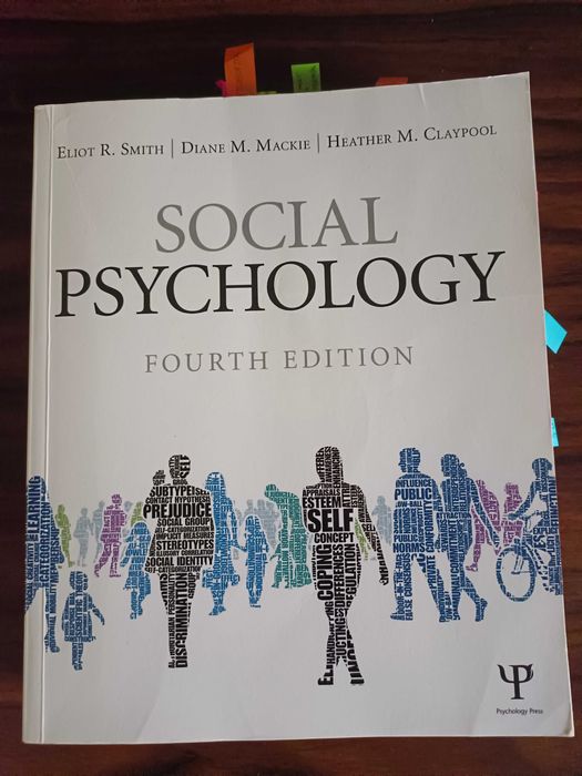 Social Psychology: Fourth Edition Diane M. Mackie, Eliot R. Smith