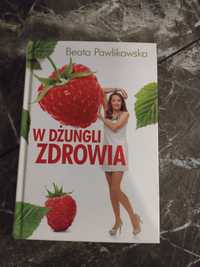 W dżungli zdrowia Beata Pawlikowska