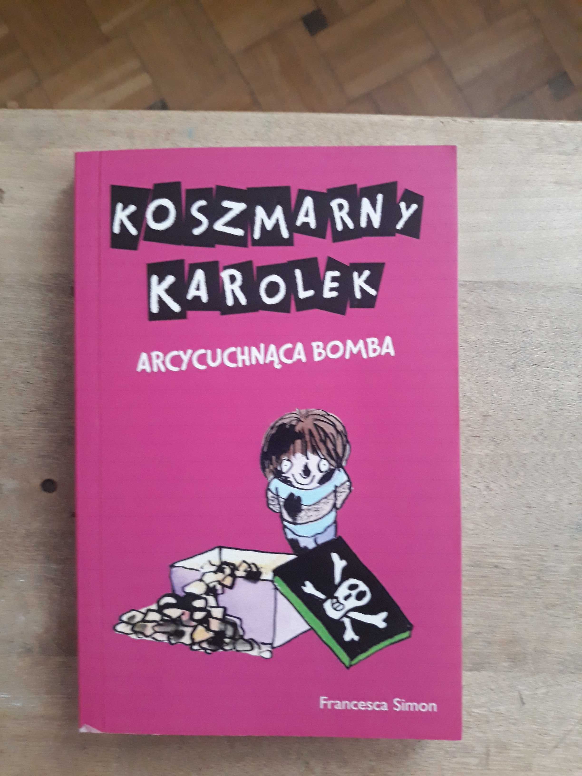 Koszmary Karolek - Arcycuchnąca bomba- F. Simon