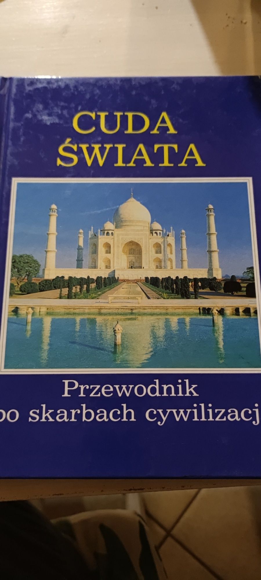 Cuda świata. Przewodnik po skarbach cywilizacji