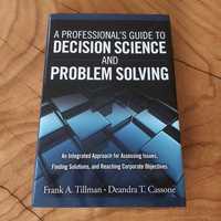 A Professional's Guide to Decision Science and Problem Solving