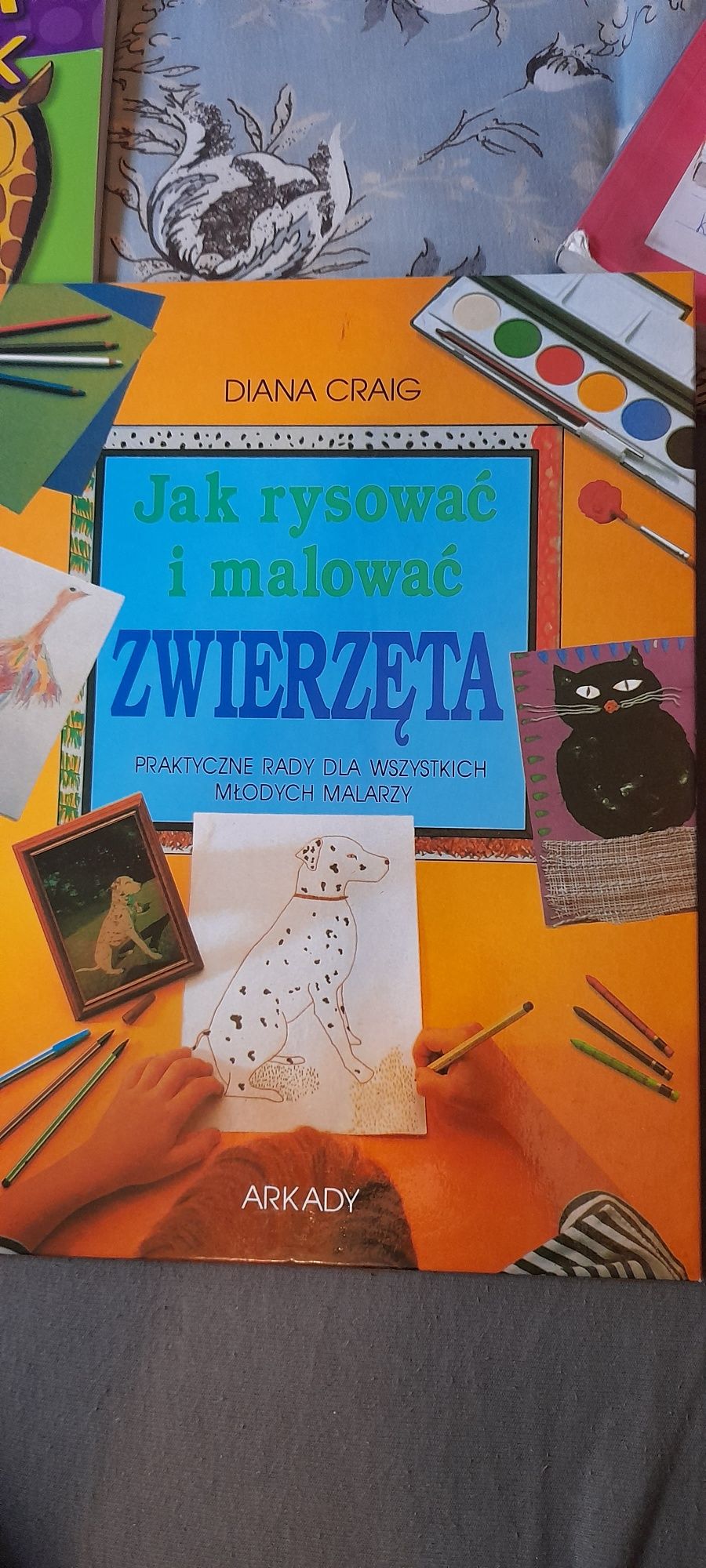 Jak rysować  i malować  ZWIERZĘTA.   Diana Craig