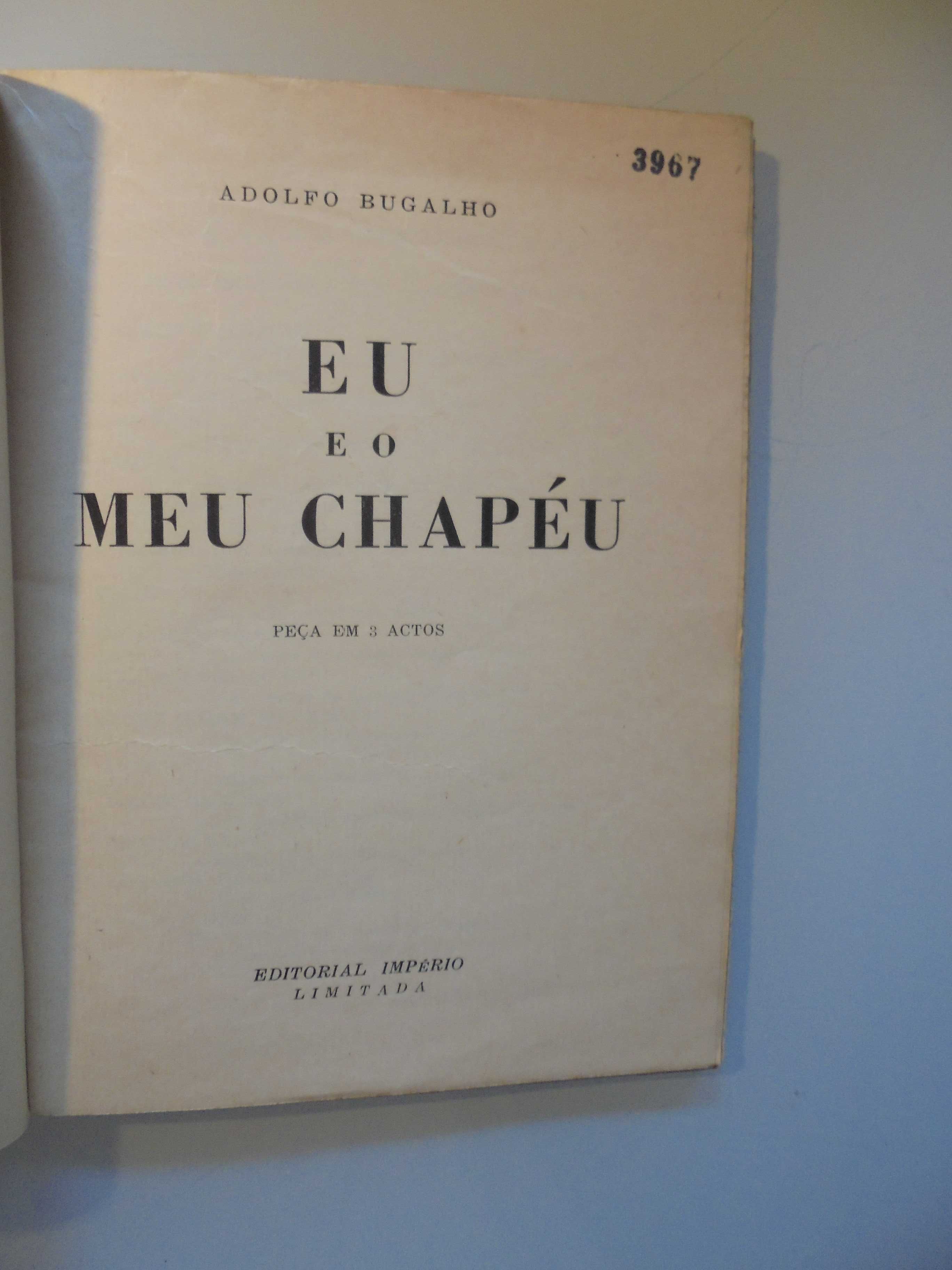 Bugalho (Adolfo);Eu e o meu Chapéu-Peça em 3 Actos