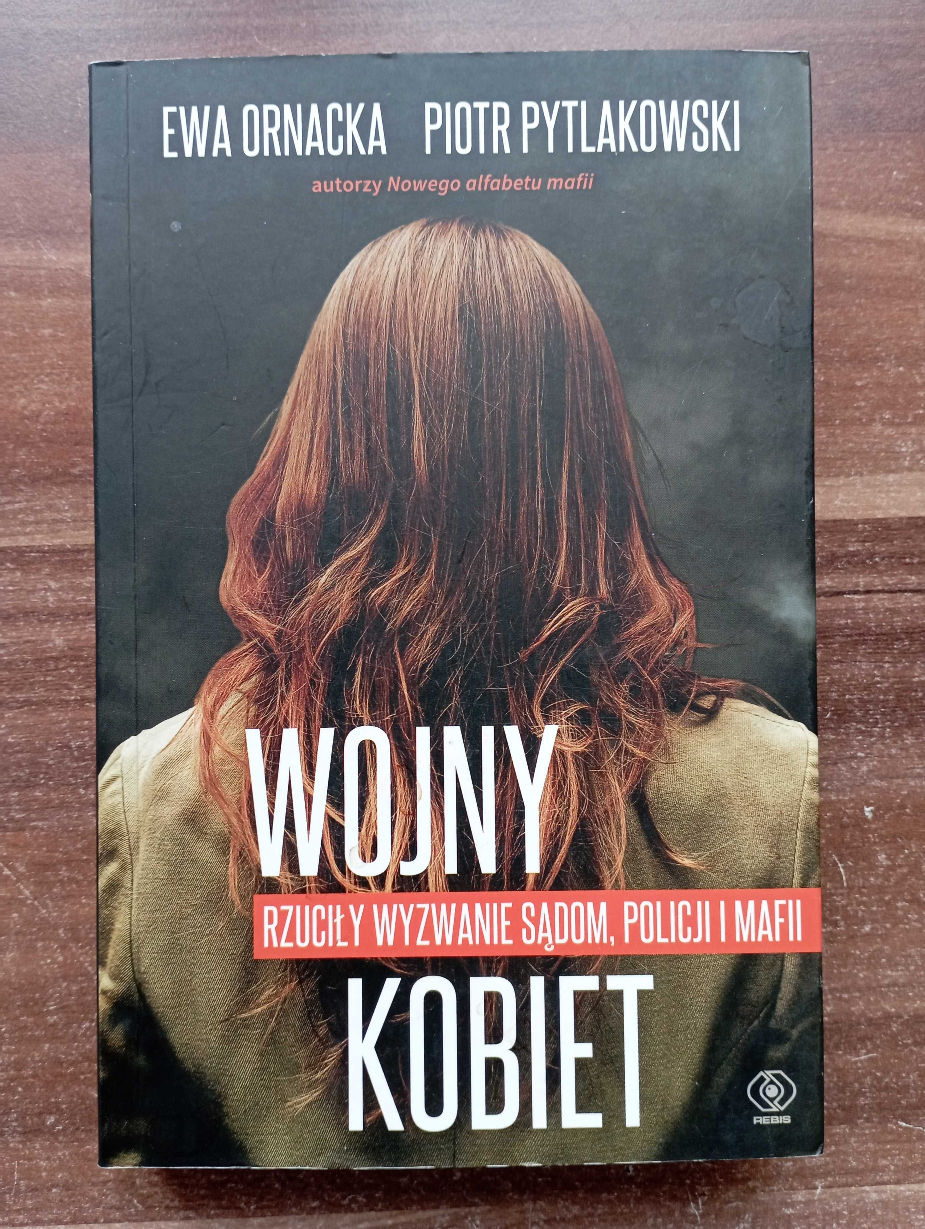 Wojny kobiet Ewa Ornacka, Piotr Pytlakowski
