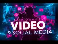 Edycja filmów reklamowych i social media – montaż, efekty, napisy