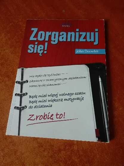 poradnik Zorganizuj się - złote myśli John Doowhit 2008 r.