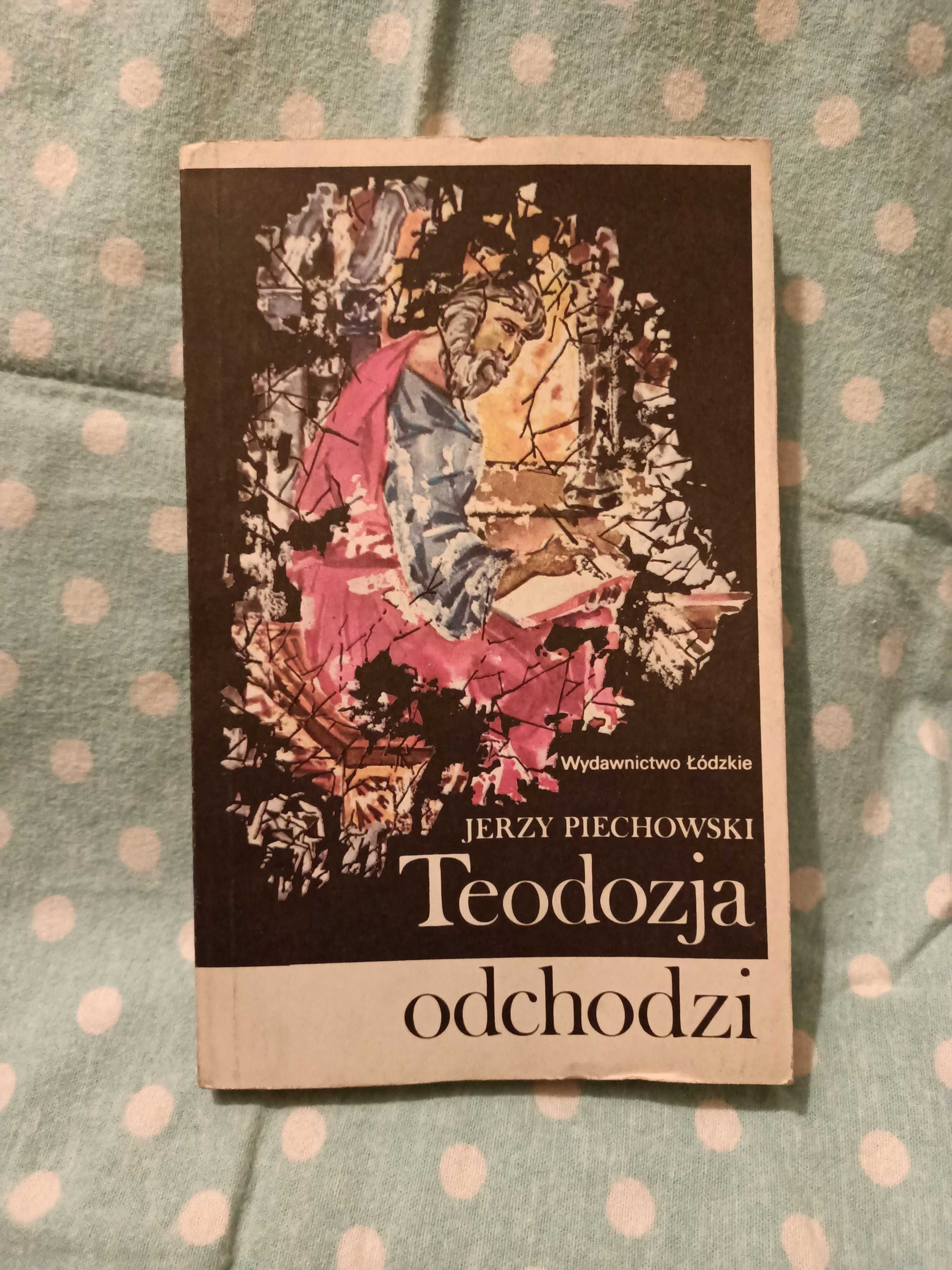 Teodozja odchodzi - Piechowski J.