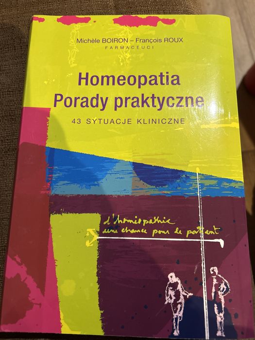 Homeopatia - porady praktyczne. 43 sytuacje kliniczne