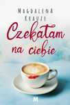 Czekałam Na Ciebie Wydawnictwo Mięta