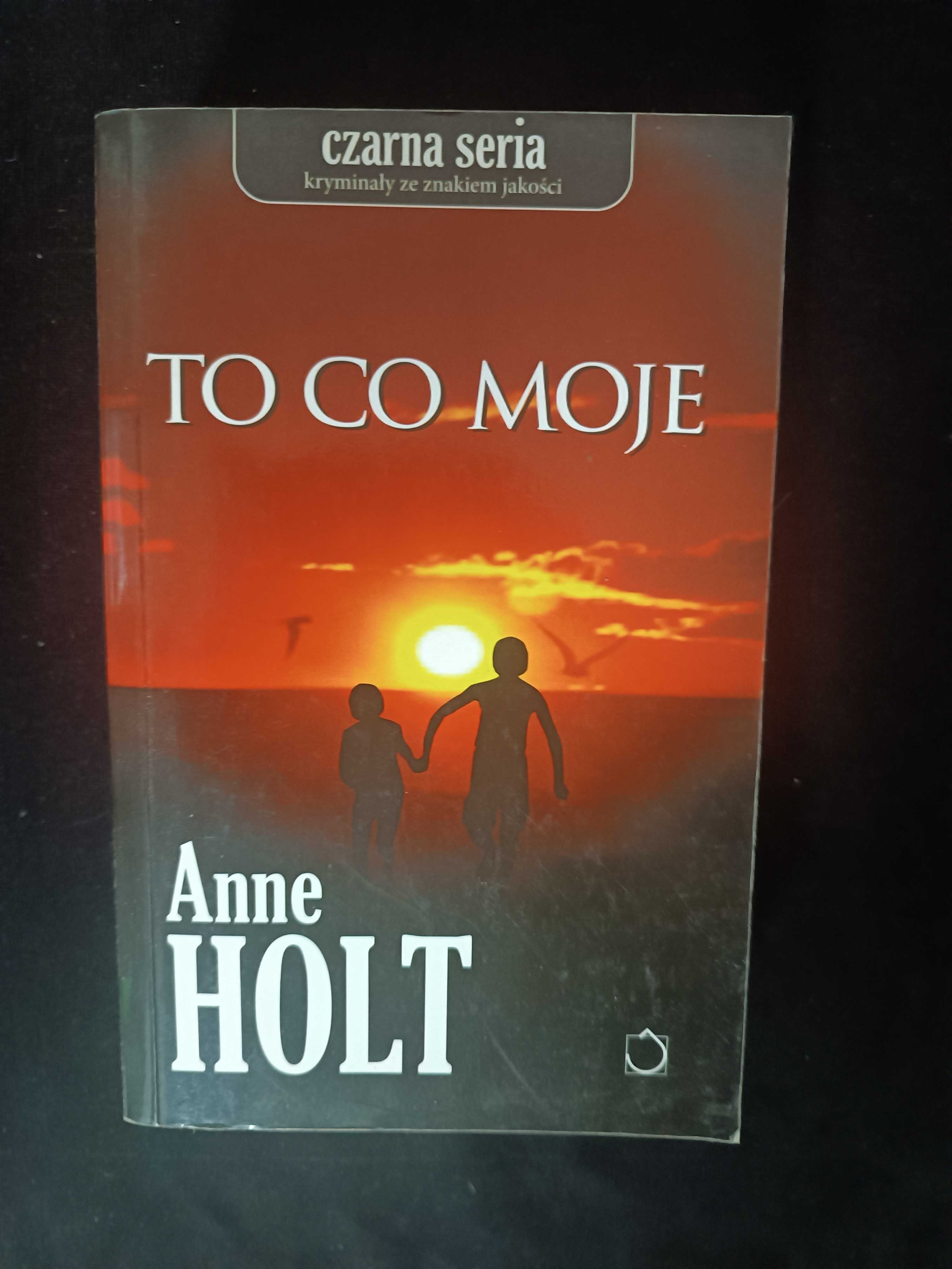 To co moje, Anne Holt