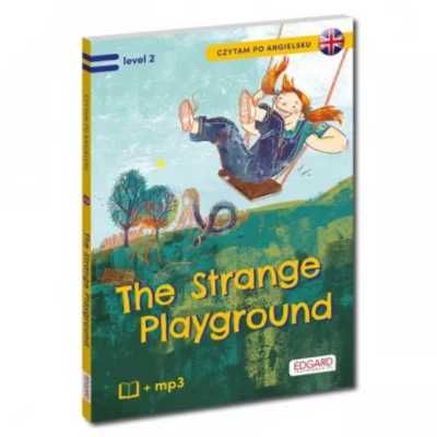 Czytam po angielsku. The Strange Playground lev.2 - praca zbiorowa