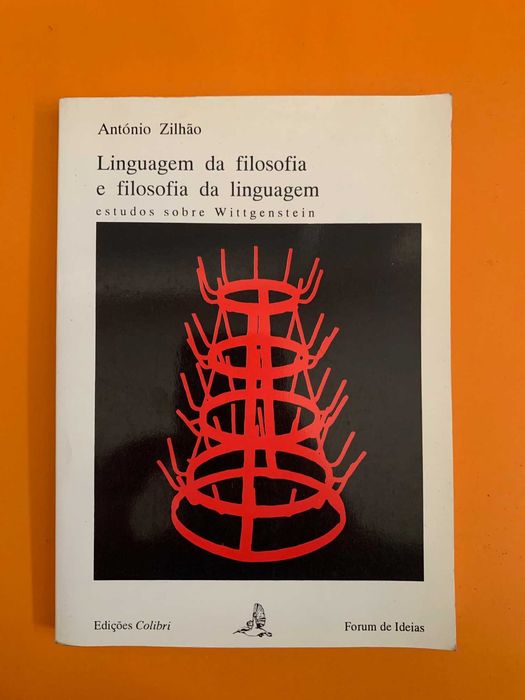 Linguagem da filosofia e filosofia da linguagem - António Zilhão