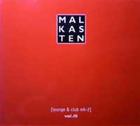 Malkasten (Lounge & Club MK-2) Vol. III (2xCD, 2001)