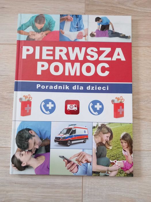 Książka Pierwsza Pomoc Poradnik dla dzieci