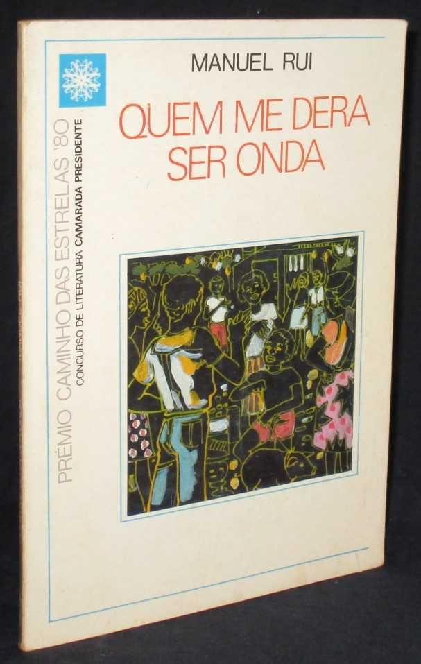 Livro Quem Me Dera Ser Onda Manuel Rui 1984