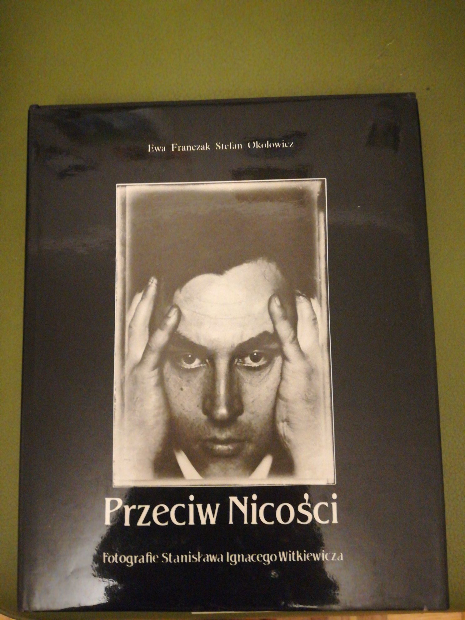 album "Przeciw nicości fotografie Stanisława Ignacego Witkiewicza"