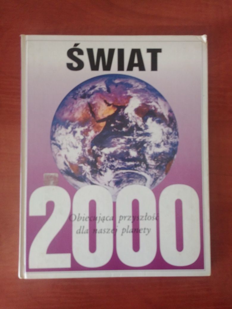 Świat 2000 obiecująca przyszłość dla naszej planety
