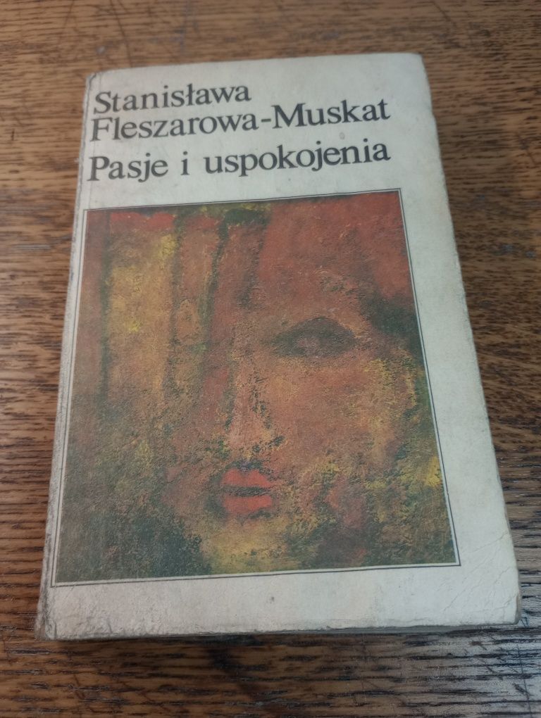 Pasje i uspokojenia. Stanisława Fleszerowa-Muskat