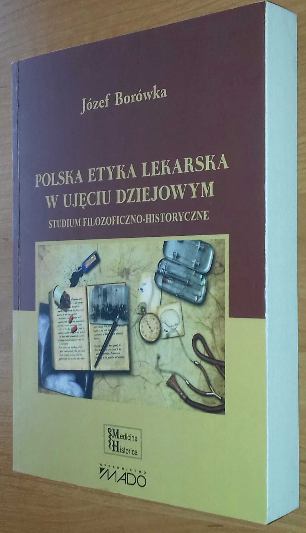 Książka Polska etyka lekarska w ujęciu dziejowym MEDYCYNA