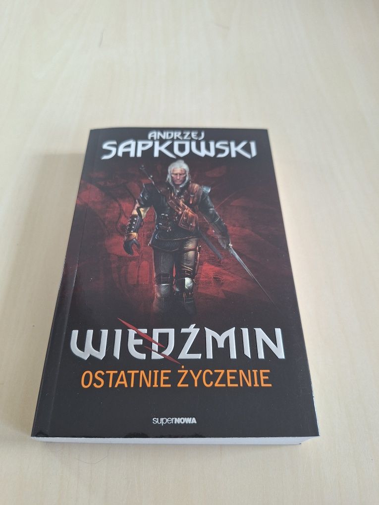 Andrzej Sapkowski Wiedźmin Ostatnie życzenie