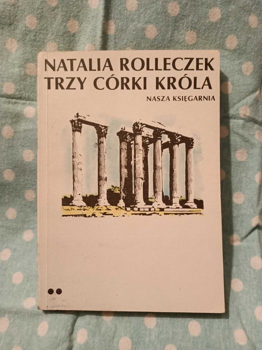 Trzy córki króla - Rolleczek N.