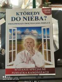 Którędy do nieba ? Drogowskazy świętego Jana Pawła II