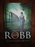 "Testemunha Mortal" - J. D. Robb (Nora Roberts)