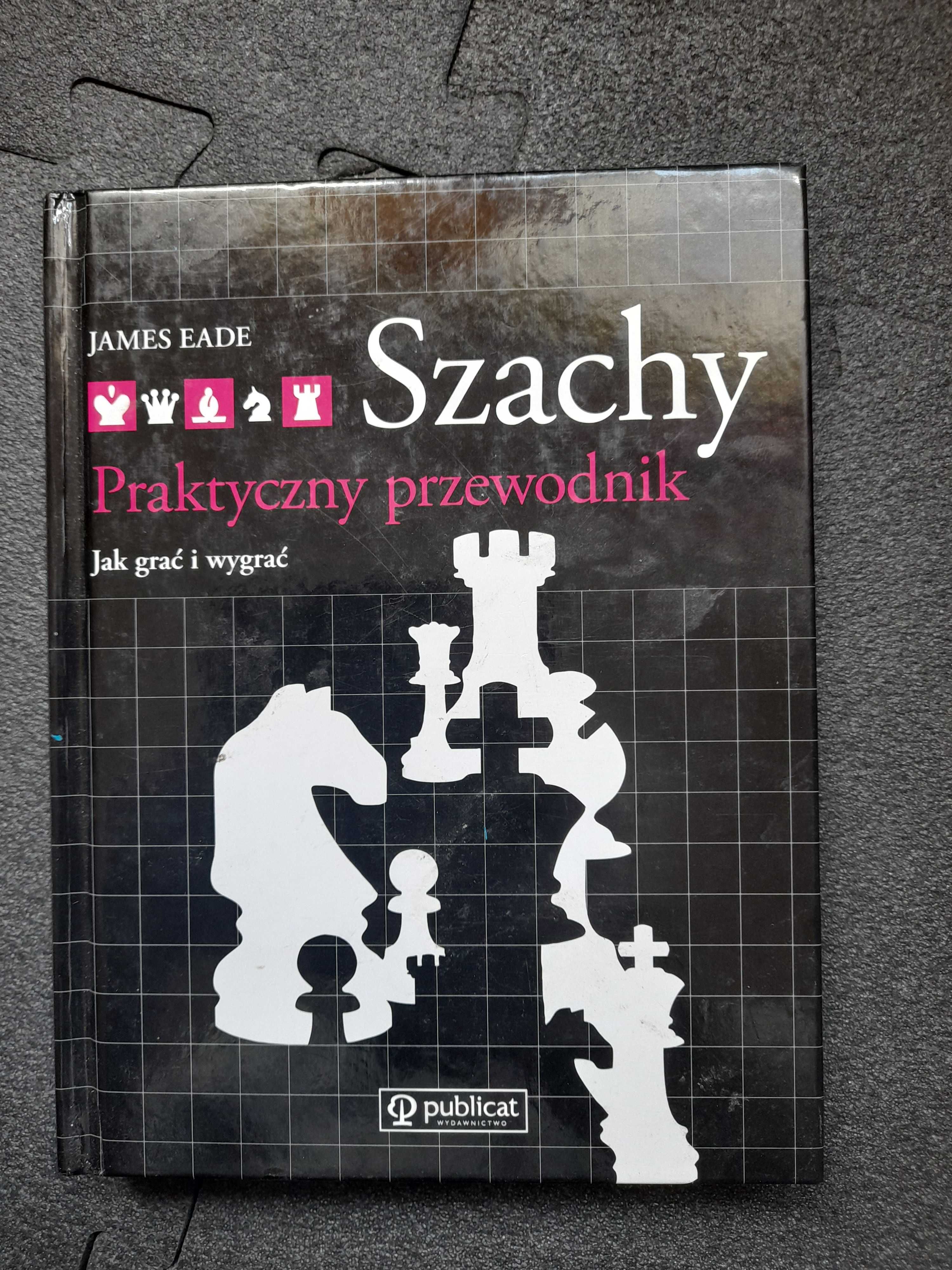 Książka Praktyczny przewodnik szachowy, James Eade