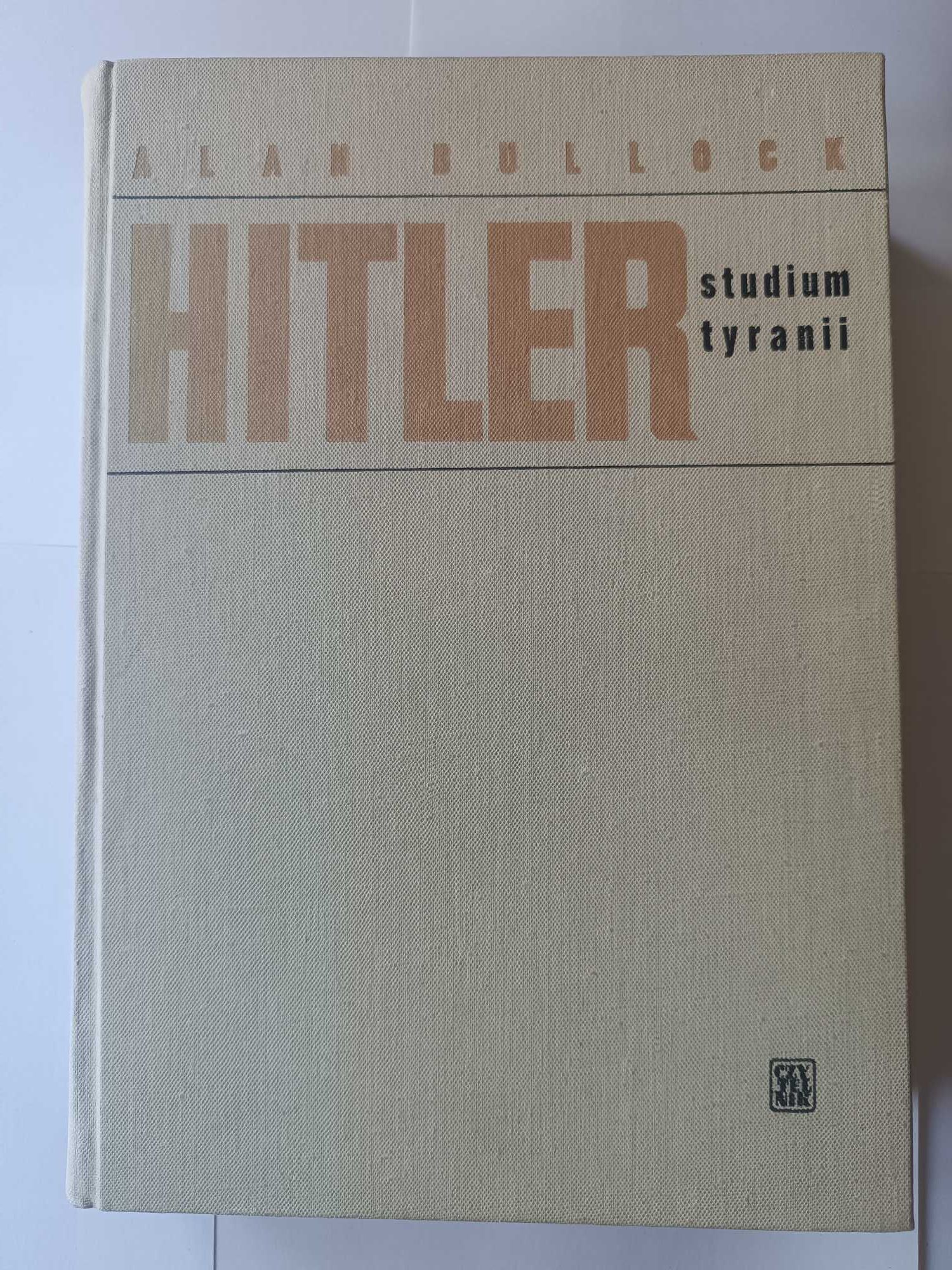 Hitler Studium Tyranii - Allan Bullock.