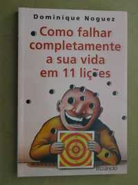 Como Falhar Completamente a Sua Vida em 11 Lições de Dominique Noguez