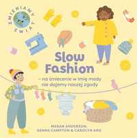 Slow Fashion - Na Śmiecenie W Imię Mody Nie.