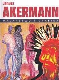 Janusz Akermann Malarstwo Grafika