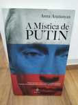 A mística de Putin - Ann Arutunyan