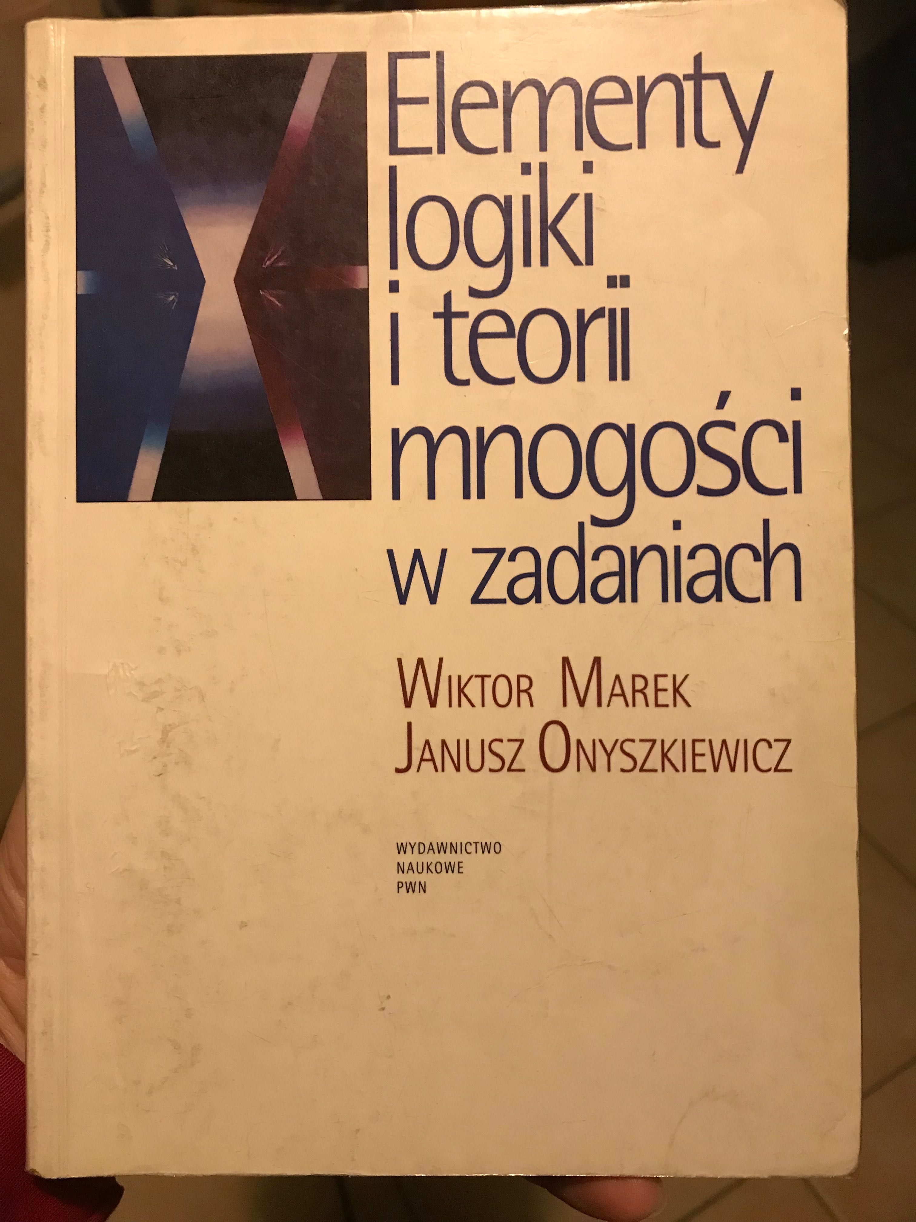 Elementy logiki i teorii mnogości w zadaniach, Marek, Onyszkiewicz