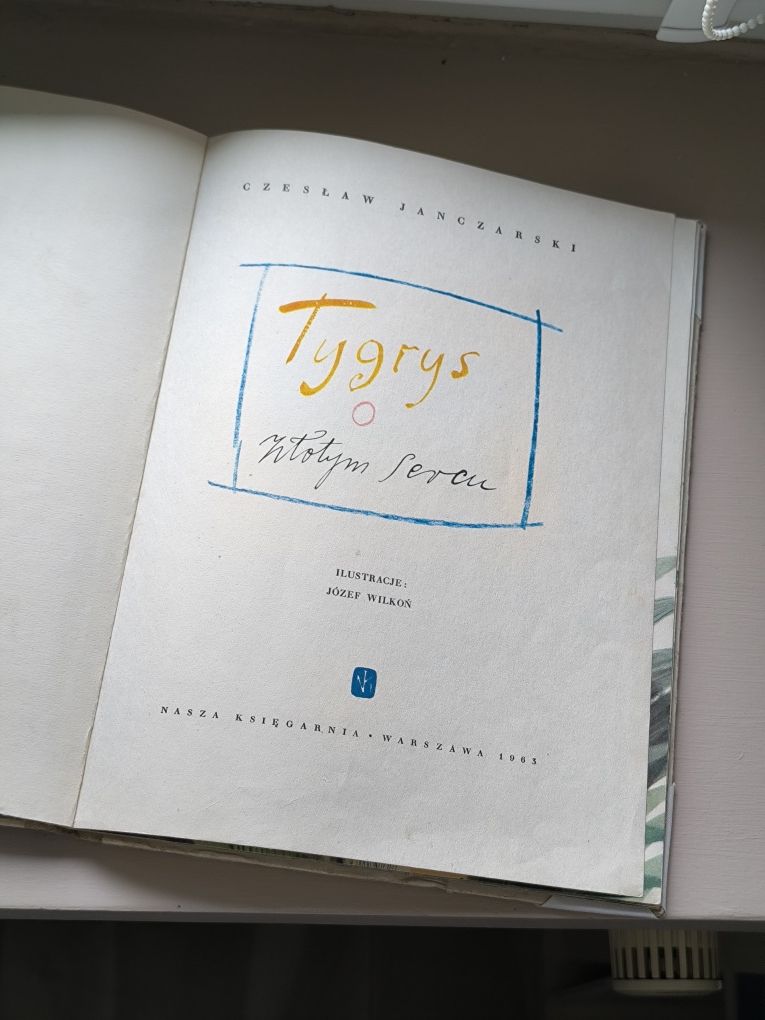 Tygrys o złotym sercu. Czesław Janczarski. Wyd. I z 1963r