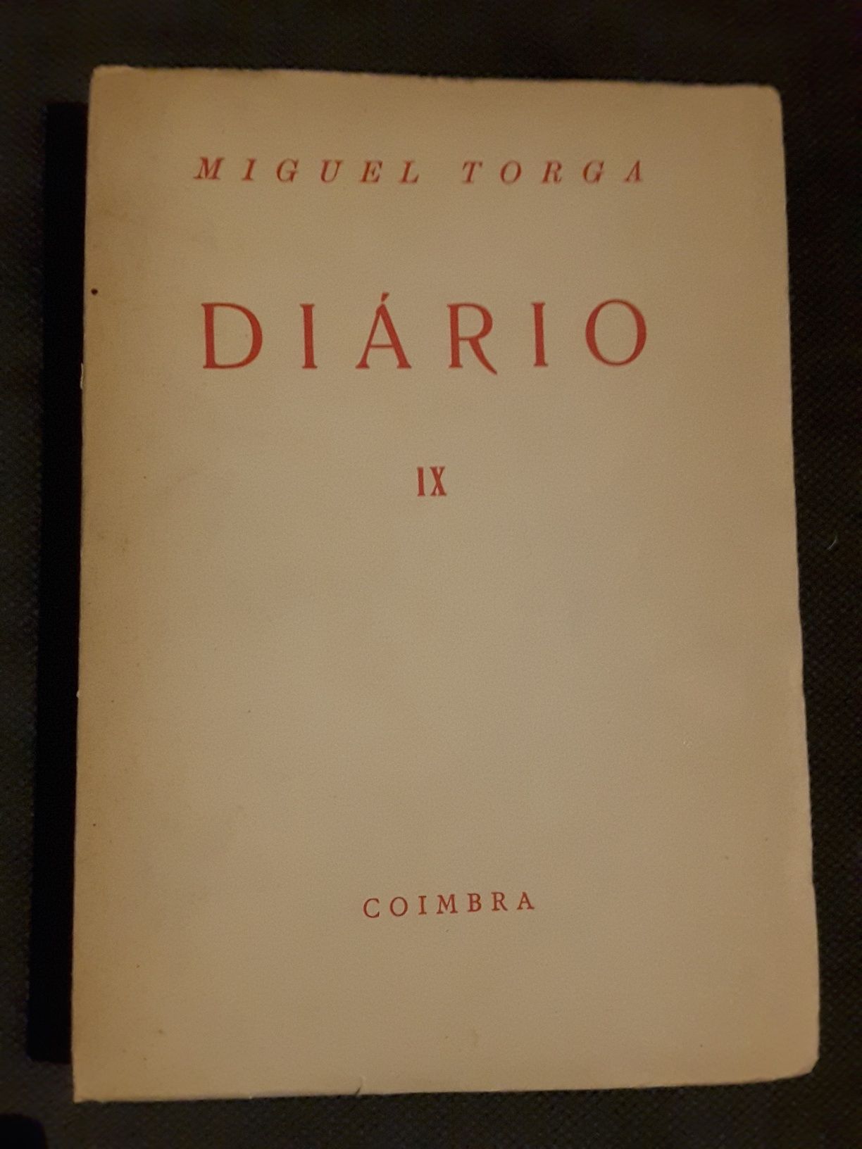 Pires Cabral: Anjus Nus /Torga: Diário VIII-IX (1.ª ed.)/ Almada Dixit