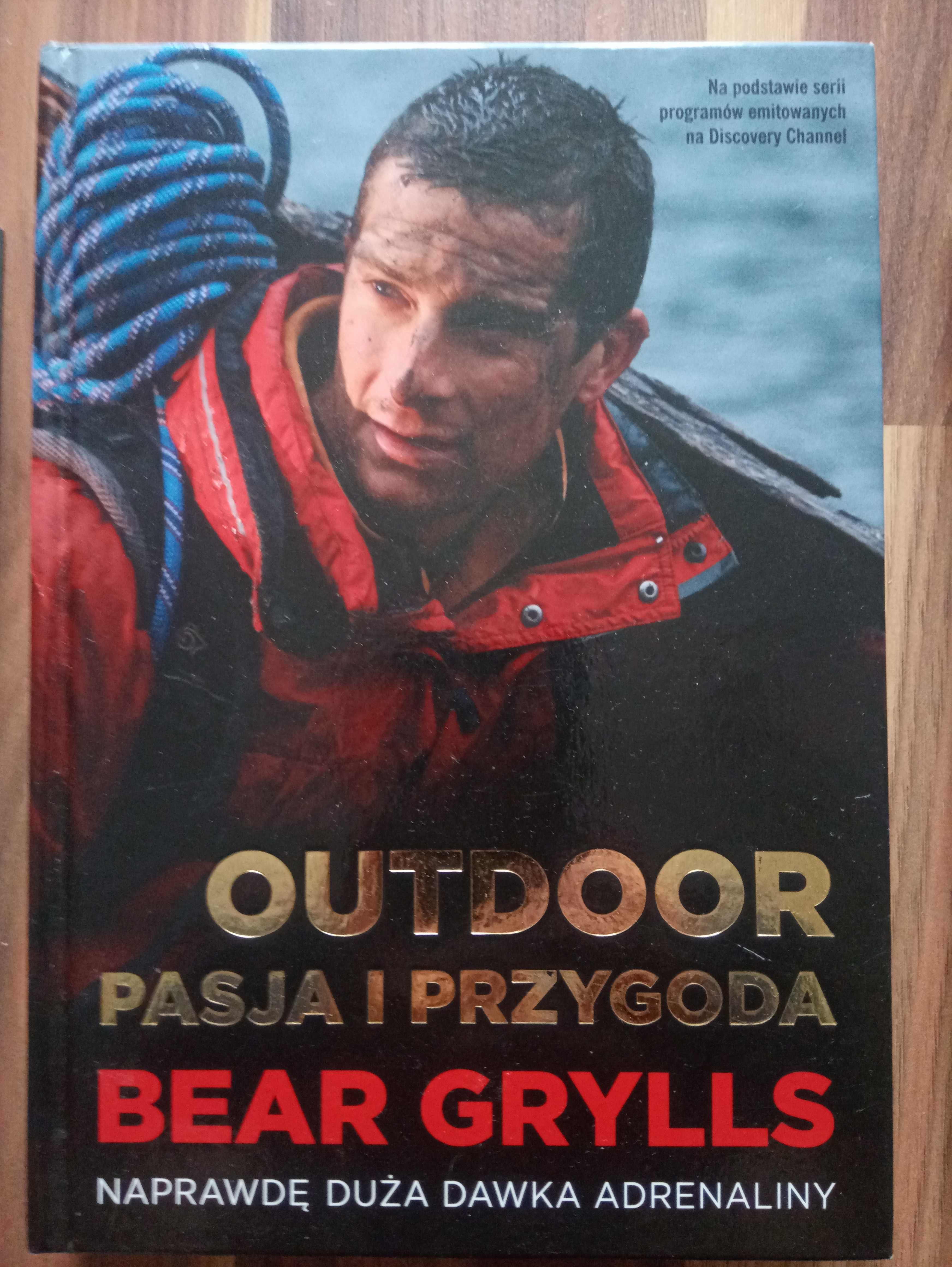 Outdoor. Pasja i przygoda. Bear Grylls. wyd. Pascal