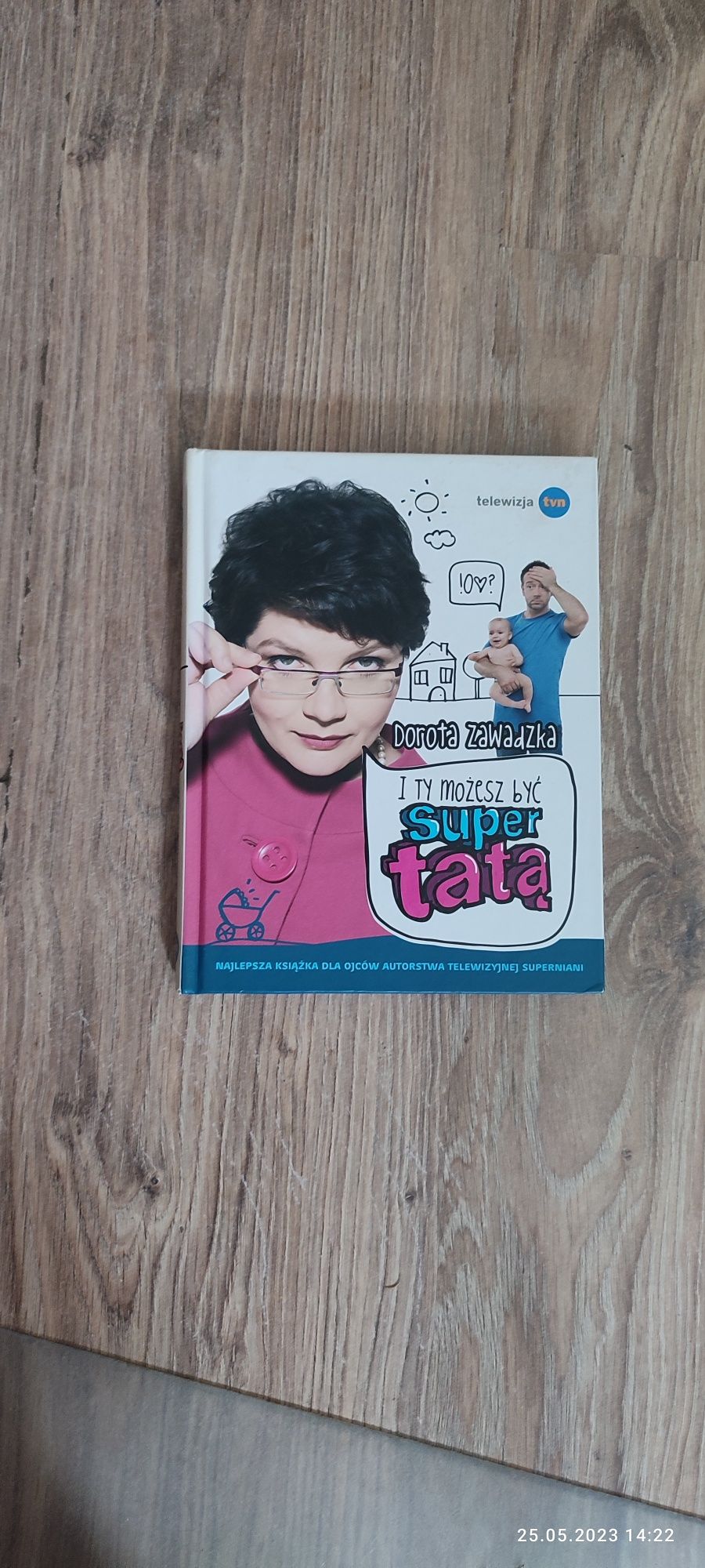 Nowa Książka Dorota Zawadzka I ty możesz być supertatą!