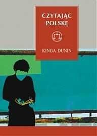 CZYTAJĄC POLSKĘ Literatura polska po roku 1989 wobec dylematów nowa