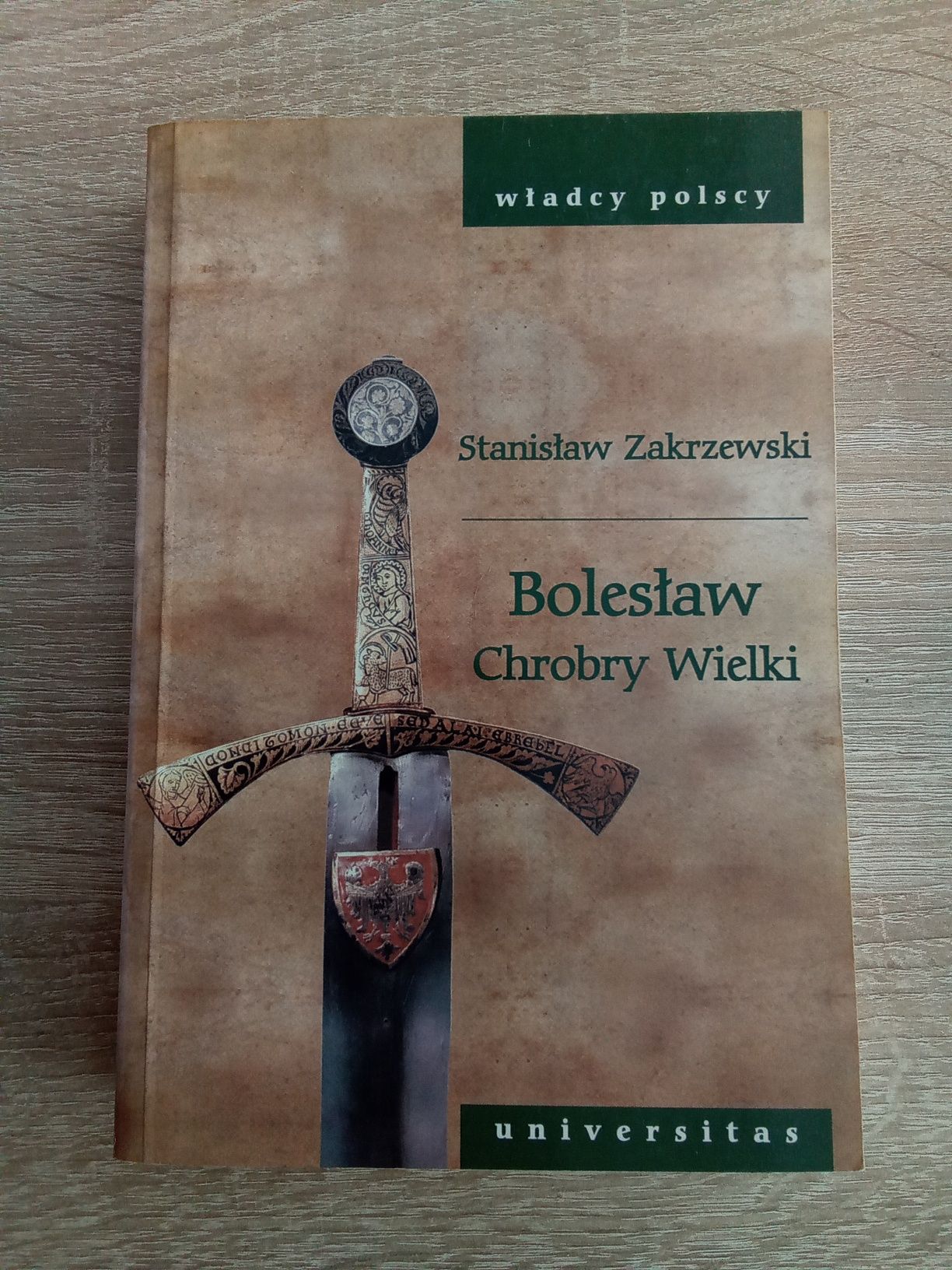 Bolesław Chrobry Wielki Stanisław Zakrzewski KG