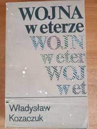 "Wojna w eterze" Władysław Kozaczuk